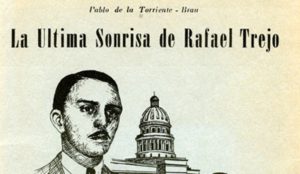 "Trejo se fue muriendo. Yo lo descubría por el silencio, al que de pronto se le ponía, como un rubí brillante, la palabra “¡Asesinos!”, que algún compañero, con cólera incontenida, hacía estallar”, terminaba su relato Pablo de la Torriente Brau./Foto: Tomada de Internet