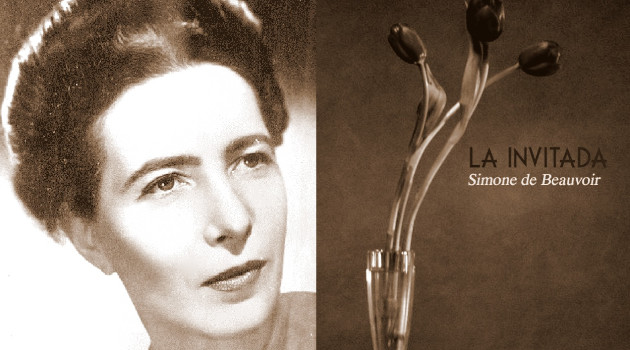 En La Invitada, de Simone de Beauvoir está presente el germen que caracterizará a su obra posterior. /Diseño de foto: Delvis.